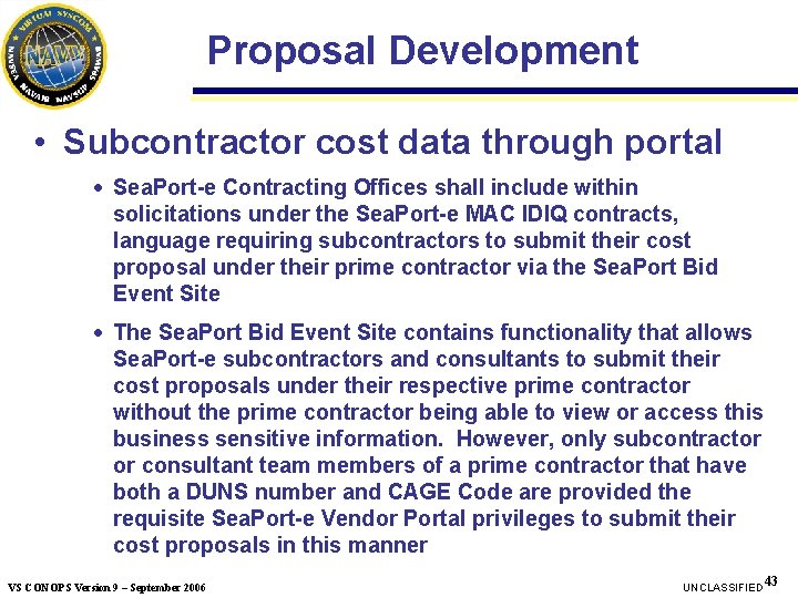 Proposal Development • Subcontractor cost data through portal · Sea. Port-e Contracting Offices shall Proposal Development • Subcontractor cost data through portal · Sea. Port-e Contracting Offices shall