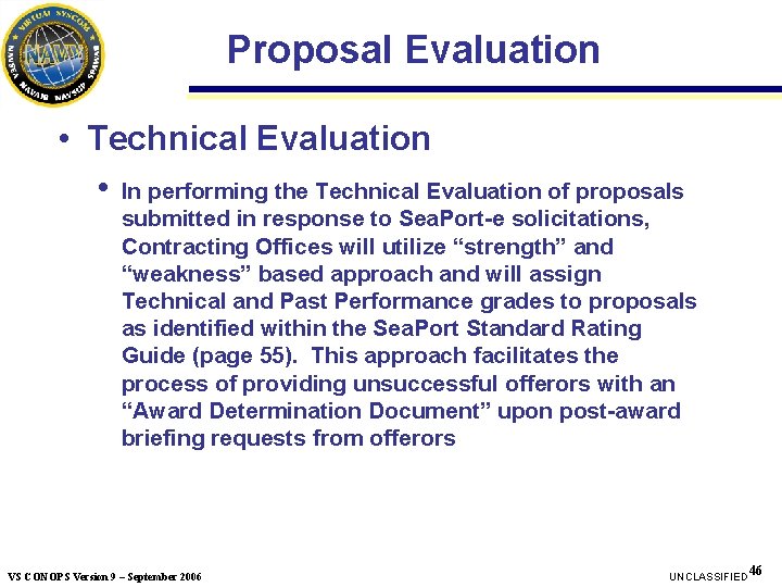 Proposal Evaluation • Technical Evaluation • In performing the Technical Evaluation of proposals submitted Proposal Evaluation • Technical Evaluation • In performing the Technical Evaluation of proposals submitted