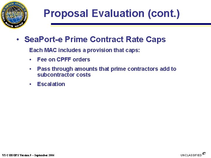 Proposal Evaluation (cont. ) • Sea. Port-e Prime Contract Rate Caps Each MAC includes Proposal Evaluation (cont. ) • Sea. Port-e Prime Contract Rate Caps Each MAC includes
