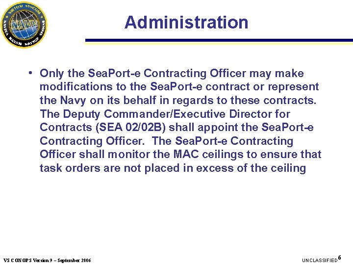 Administration • Only the Sea. Port-e Contracting Officer may make modifications to the Sea. Administration • Only the Sea. Port-e Contracting Officer may make modifications to the Sea.