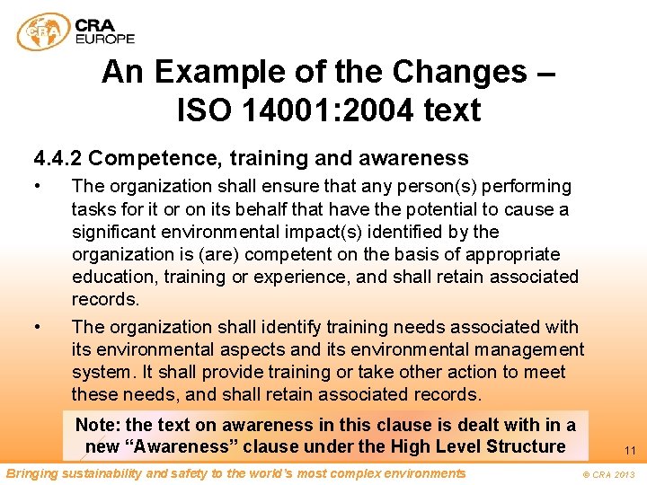 An Example of the Changes – ISO 14001: 2004 text 4. 4. 2 Competence,