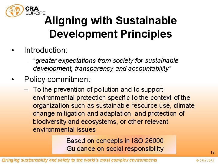 Aligning with Sustainable Development Principles • Introduction: – “greater expectations from society for sustainable