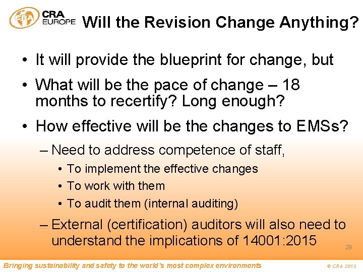 Will the Revision Change Anything? • It will provide the blueprint for change, but