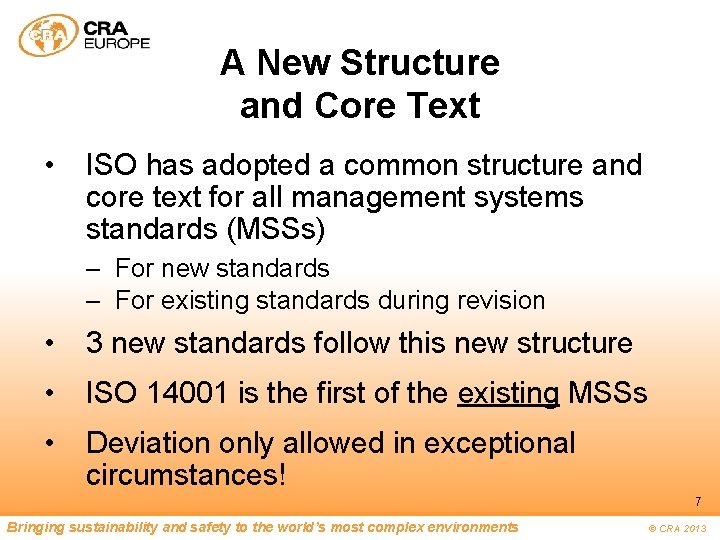 A New Structure and Core Text • ISO has adopted a common structure and