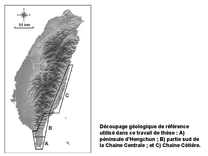 Découpage géologique de référence utilisé dans ce travail de thèse : A) péninsule d’Hengchun