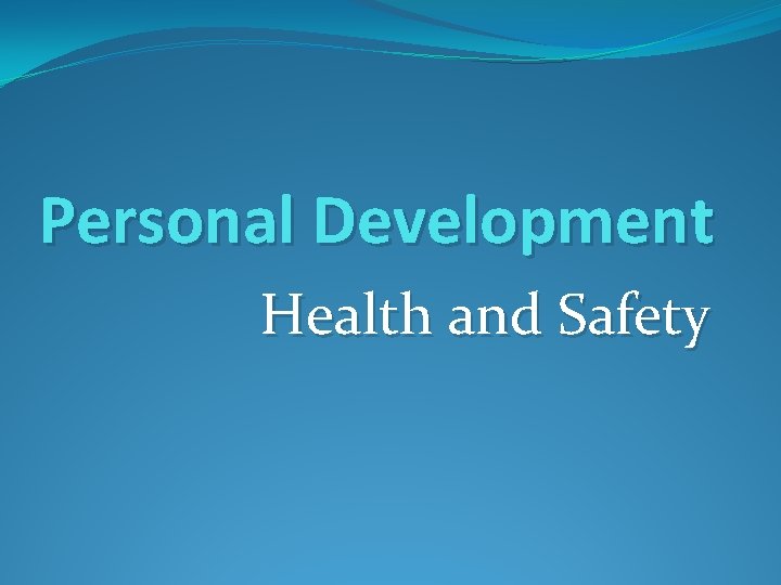 Personal Development Health and Safety 