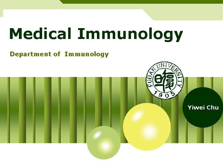 Medical Immunology Department of Immunology Yiwei Chu 