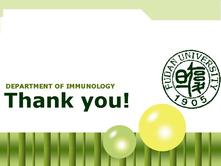 DEPARTMENT OF IMMUNOLOGY Thank you! DEPARTMENT OF IMMUNOLOGY 
