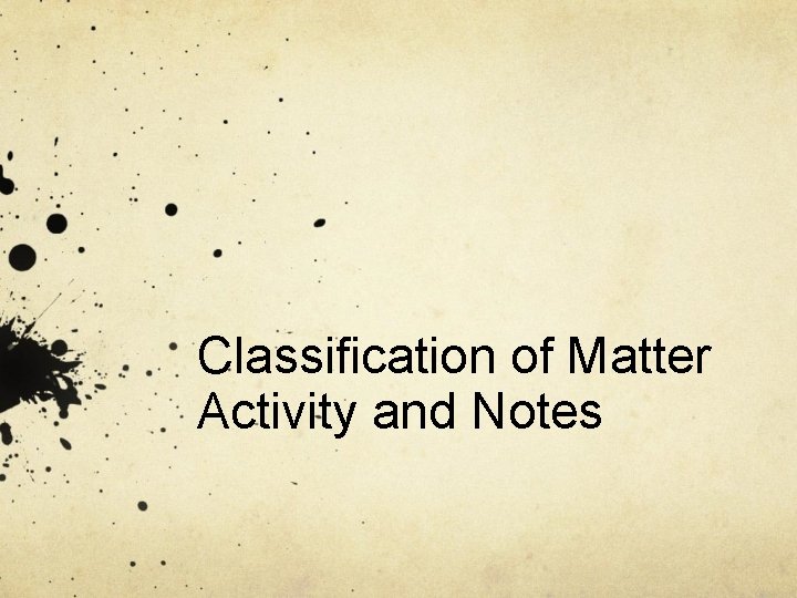 Classification of Matter Activity and Notes 