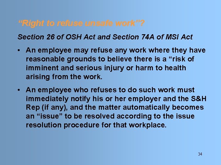 “Right to refuse unsafe work”? Section 26 of OSH Act and Section 74 A