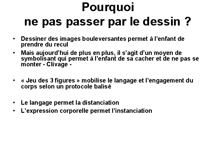 Pourquoi ne passer par le dessin ? • Dessiner des images bouleversantes permet à