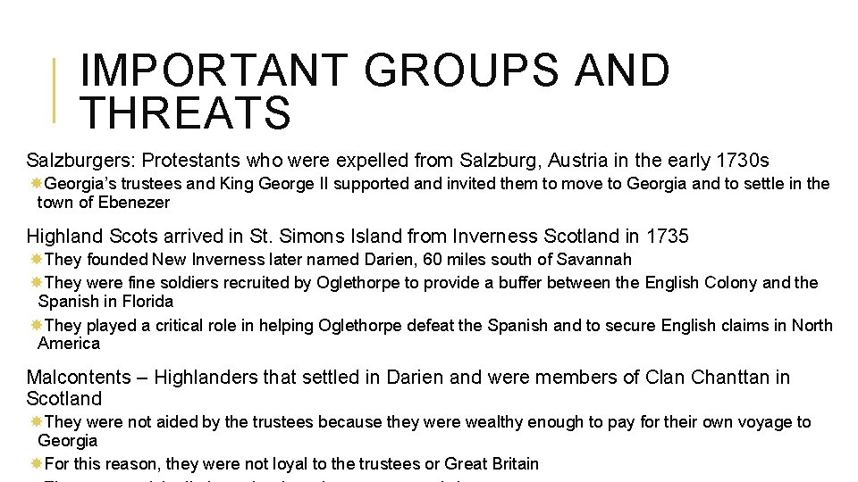 IMPORTANT GROUPS AND THREATS Salzburgers: Protestants who were expelled from Salzburg, Austria in the