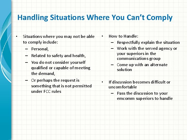 Handling Situations Where You Can’t Comply • Situations where you may not be able