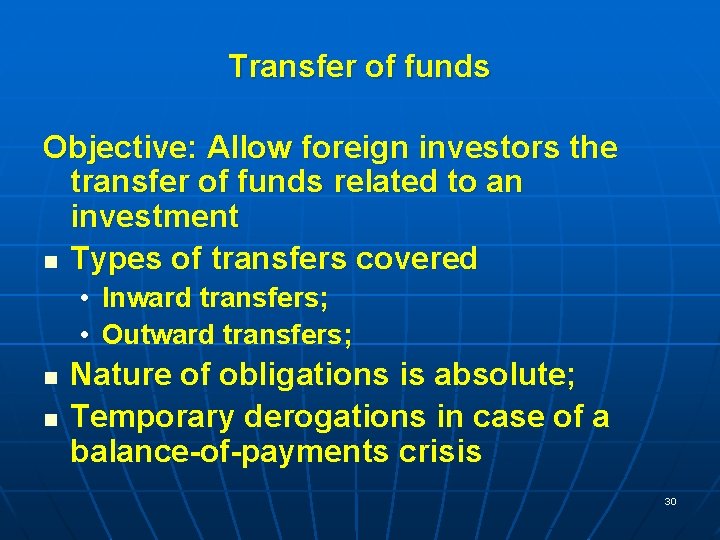 Transfer of funds Objective: Allow foreign investors the transfer of funds related to an