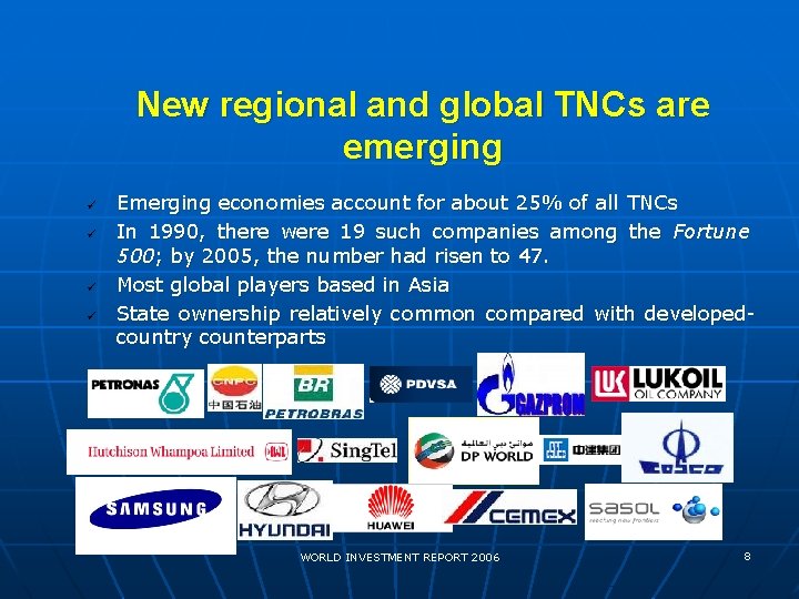 New regional and global TNCs are emerging ü ü Emerging economies account for about