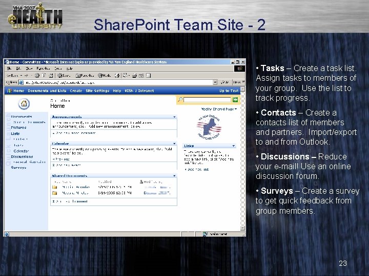 Share. Point Team Site - 2 • Tasks – Create a task list. Assign