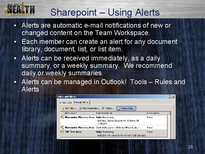 Sharepoint – Using Alerts • Alerts are automatic e-mail notifications of new or changed