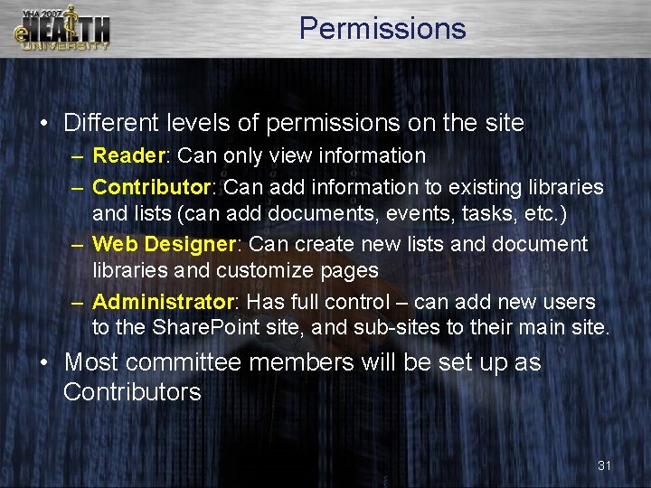 Permissions • Different levels of permissions on the site – Reader: Can only view