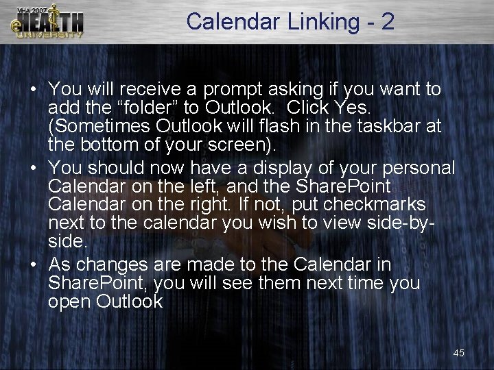 Calendar Linking - 2 • You will receive a prompt asking if you want