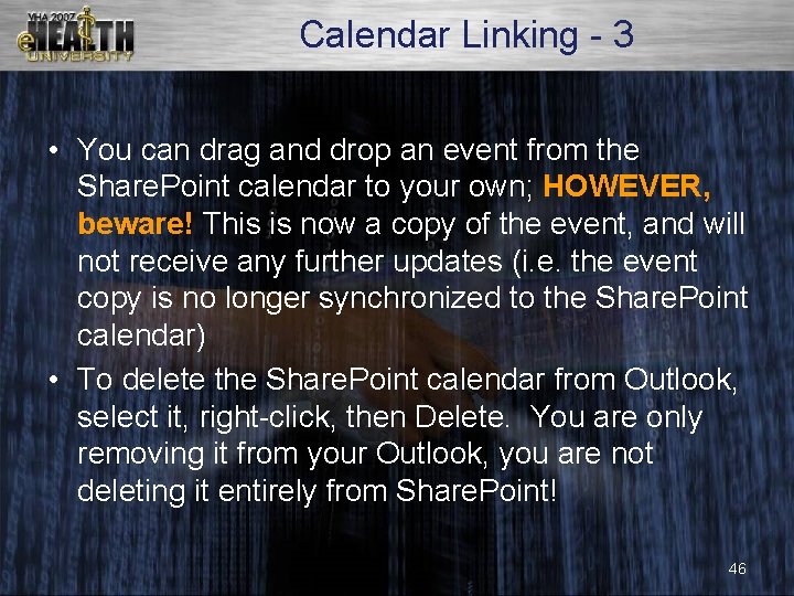 Calendar Linking - 3 • You can drag and drop an event from the