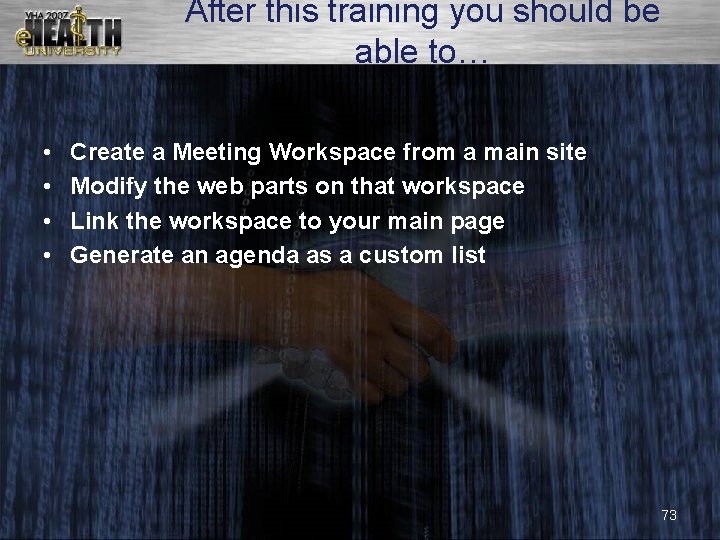 After this training you should be able to… • • Create a Meeting Workspace