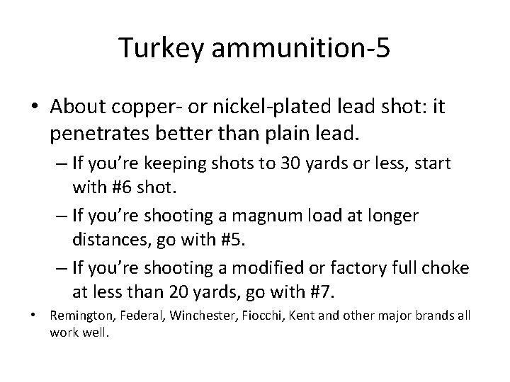 Turkey ammunition-5 • About copper- or nickel-plated lead shot: it penetrates better than plain