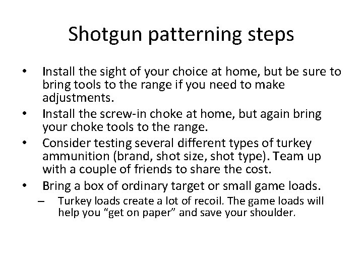 Shotgun patterning steps • • Install the sight of your choice at home, but Shotgun patterning steps • • Install the sight of your choice at home, but