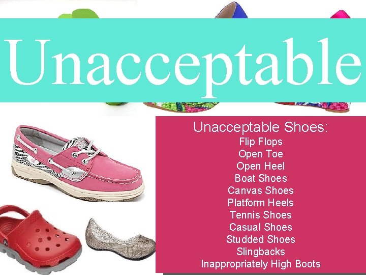 Unacceptable Shoes: Flip Flops Open Toe Open Heel Boat Shoes Canvas Shoes Platform Heels
