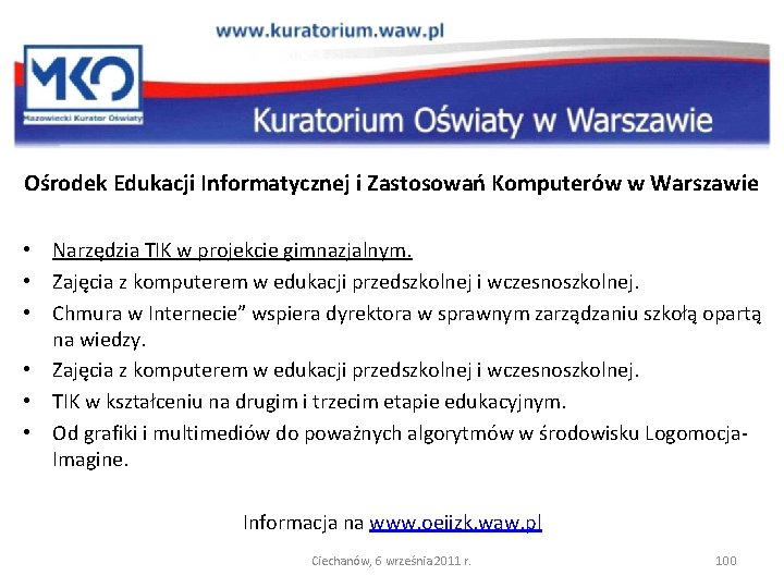 Ośrodek Edukacji Informatycznej i Zastosowań Komputerów w Warszawie • Narzędzia TIK w projekcie gimnazjalnym.