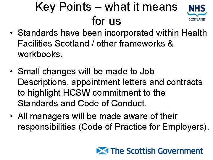 Key Points – what it means for us • Standards have been incorporated within