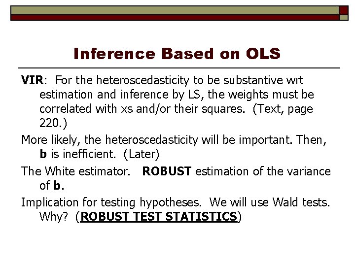 Inference Based on OLS VIR: For the heteroscedasticity to be substantive wrt estimation and