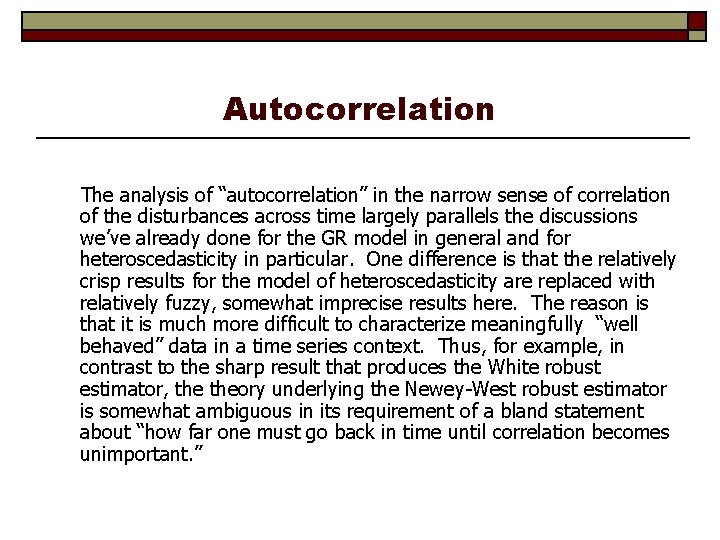 Autocorrelation The analysis of “autocorrelation” in the narrow sense of correlation of the disturbances