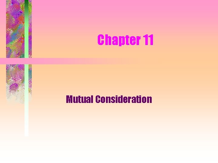 Chapter 11 Mutual Consideration 