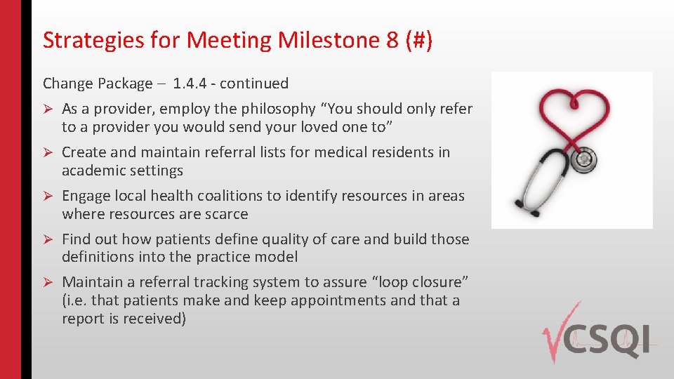 Strategies for Meeting Milestone 8 (#) Change Package – 1. 4. 4 - continued