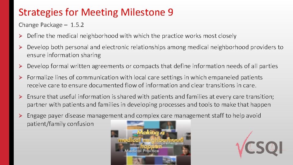 Strategies for Meeting Milestone 9 Change Package – 1. 5. 2 Ø Define the