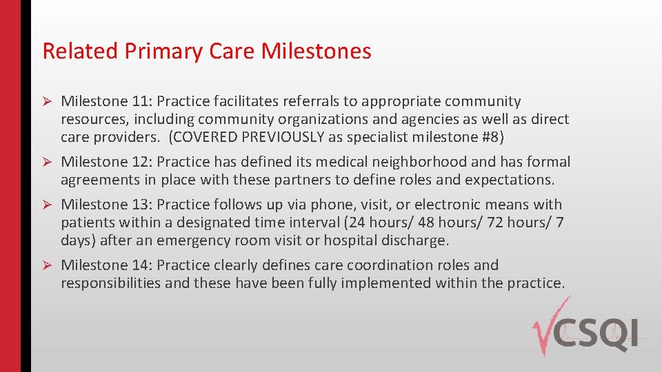 Related Primary Care Milestones Milestone 11: Practice facilitates referrals to appropriate community resources, including
