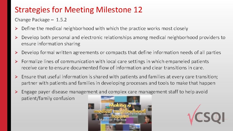 Strategies for Meeting Milestone 12 Change Package – 1. 5. 2 Ø Define the