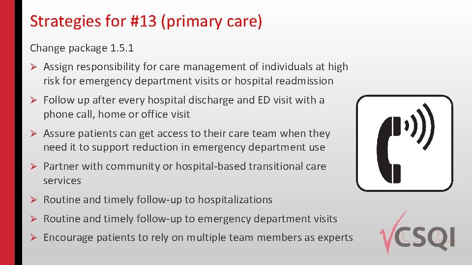 Strategies for #13 (primary care) Change package 1. 5. 1 Ø Assign responsibility for