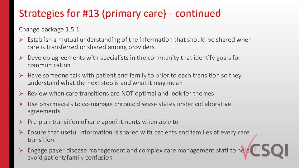 Strategies for #13 (primary care) - continued Change package 1. 5. 1 Ø Establish