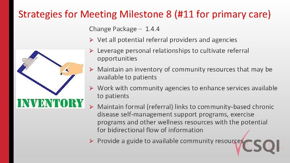 Strategies for Meeting Milestone 8 (#11 for primary care) Change Package – 1. 4.