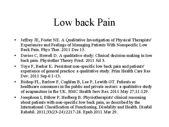 Low back Pain • • • Jeffrey JE, Foster NE. A Qualitative Investigation of