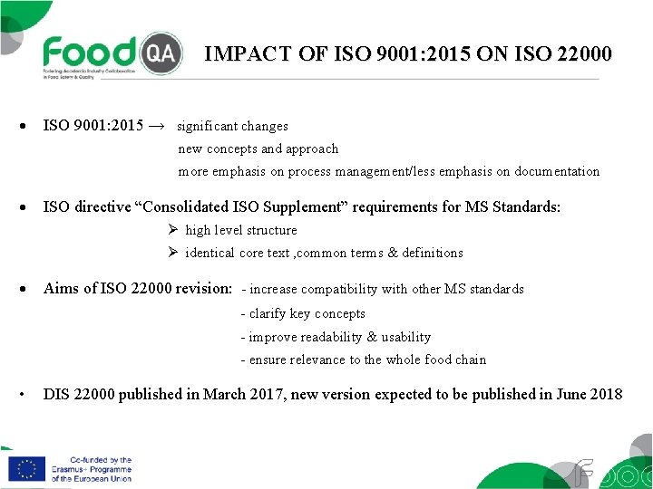 IMPACT OF ISO 9001: 2015 ON ISO 22000 ISO 9001: 2015 → significant changes