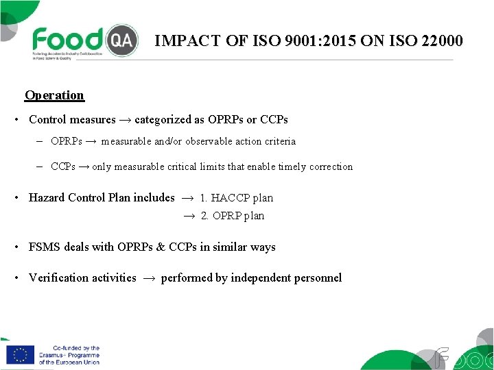 IMPACT OF ISO 9001: 2015 ON ISO 22000 Operation • Control measures → categorized