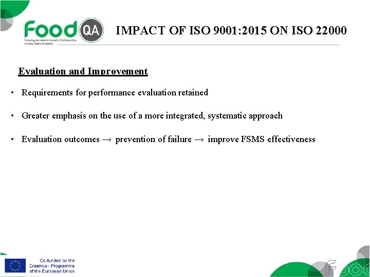 IMPACT OF ISO 9001: 2015 ON ISO 22000 Evaluation and Improvement • Requirements for