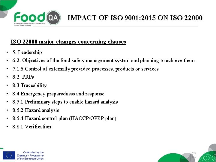 IMPACT OF ISO 9001: 2015 ON ISO 22000 major changes concerning clauses • •