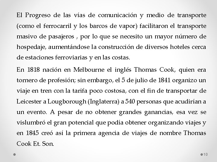 El Progreso de las vías de comunicación y medio de transporte (como el ferrocarril