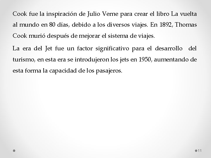 Cook fue la inspiración de Julio Verne para crear el libro La vuelta al