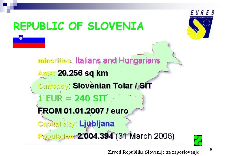 Living and working in Slovenia Zavod Republike Slovenije