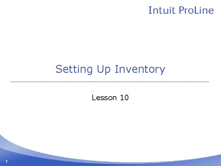 Setting Up Inventory Lesson 10 1 