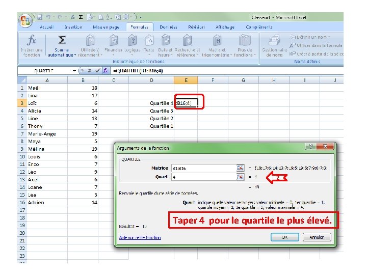 2 Taper 4 pour le quartile le plus élevé. 2 Taper 4 pour le quartile le plus élevé.